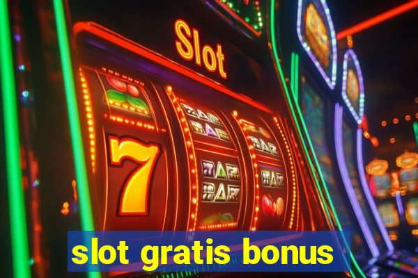 slot gratis bonus