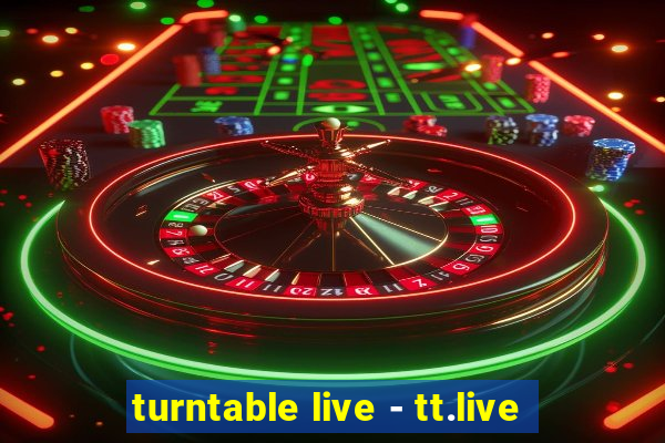 turntable live - tt.live