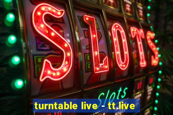 turntable live - tt.live