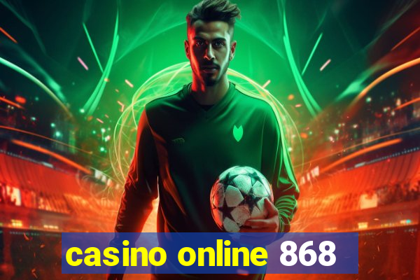 casino online 868