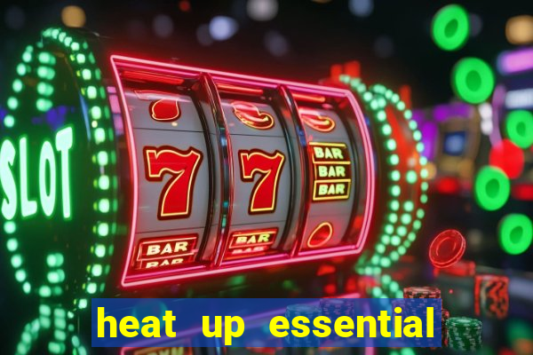 heat up essential para que serve