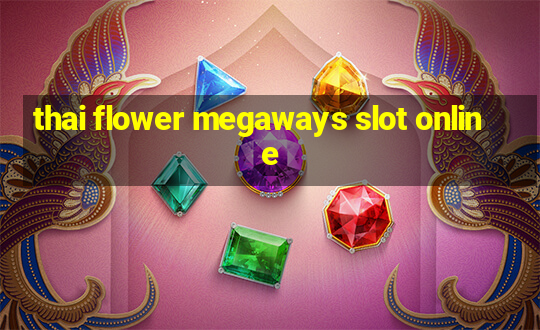 thai flower megaways slot online