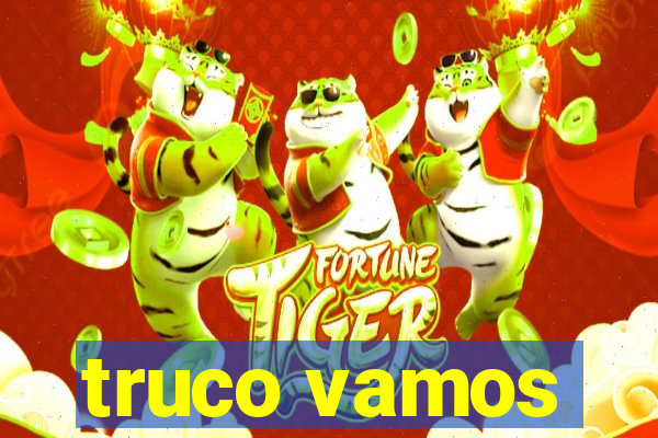 truco vamos