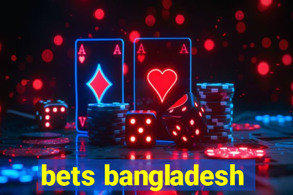 bets bangladesh