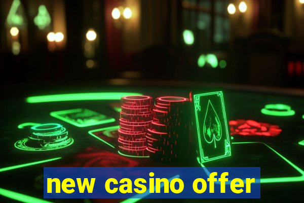 new casino offer