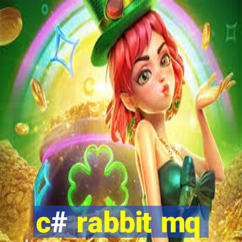 c# rabbit mq