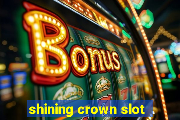 shining crown slot