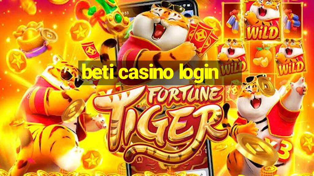 beti casino login