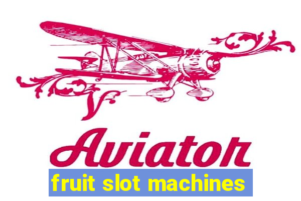 fruit slot machines