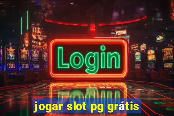 jogar slot pg grátis