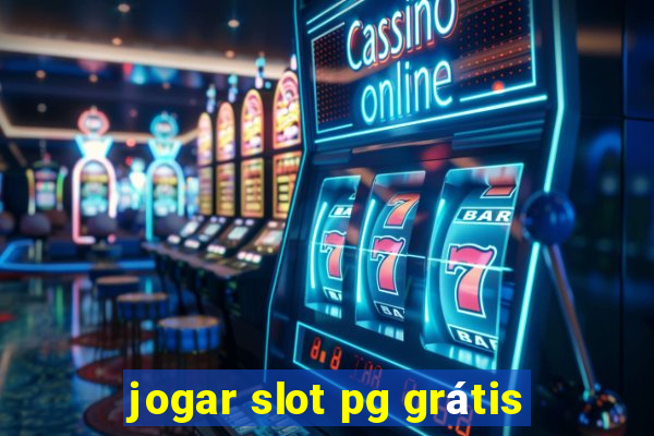 jogar slot pg grátis