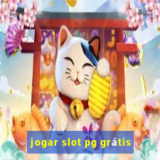 jogar slot pg grátis