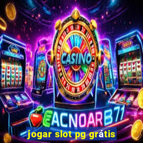 jogar slot pg grátis