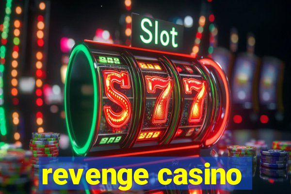 revenge casino