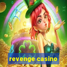 revenge casino