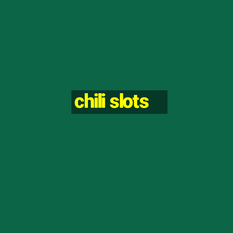 chili slots