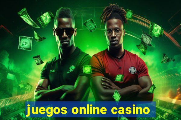 juegos online casino