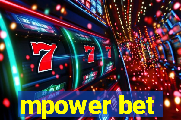 mpower bet