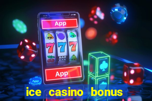 ice casino bonus sem deposito