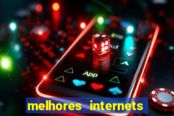 melhores internets para jogos