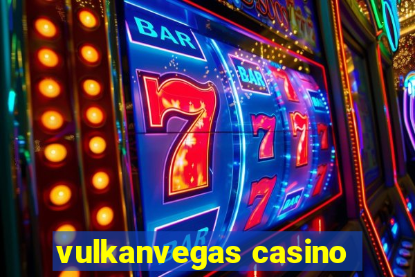 vulkanvegas casino