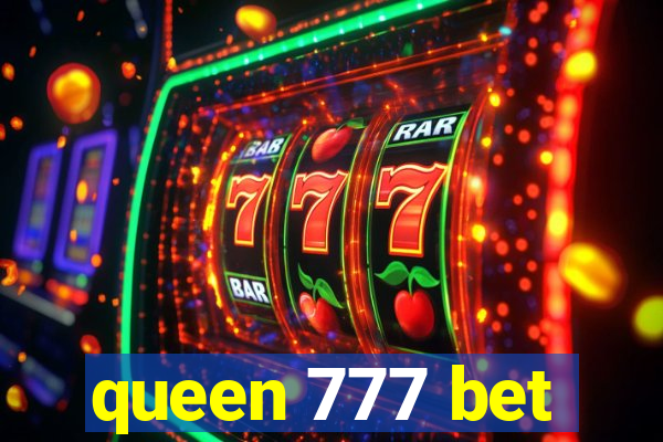 queen 777 bet