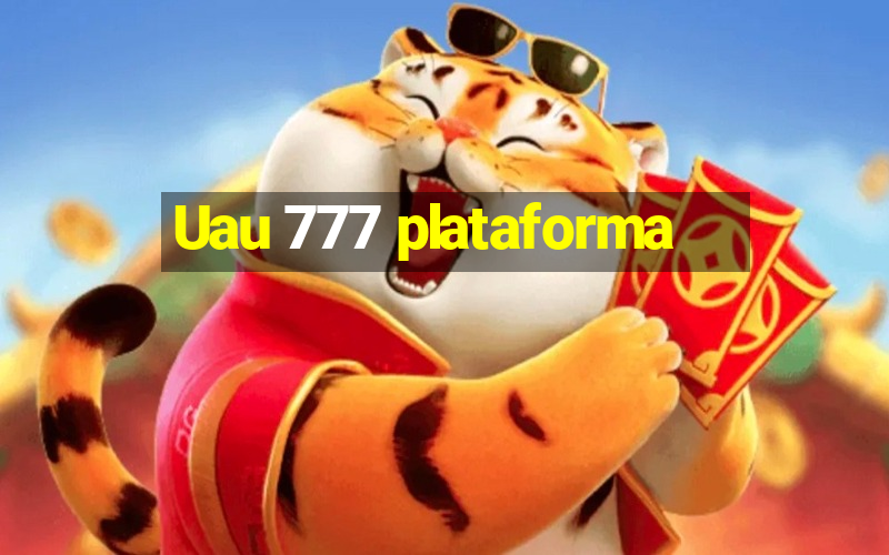 Uau 777 plataforma