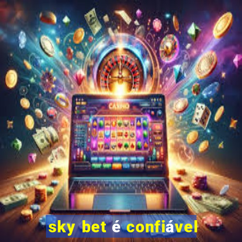 sky bet é confiável