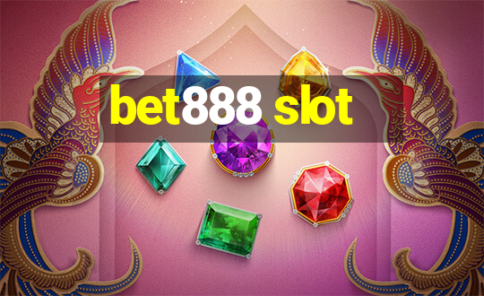 bet888 slot