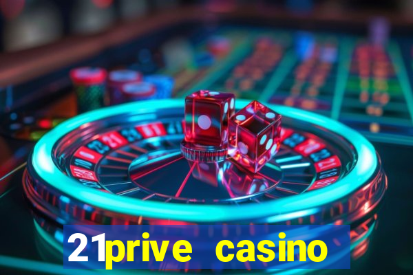 21prive casino bonus code