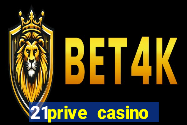 21prive casino bonus code