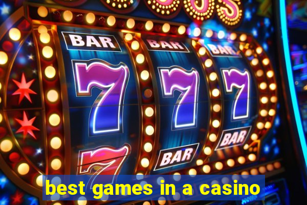 best games in a casino