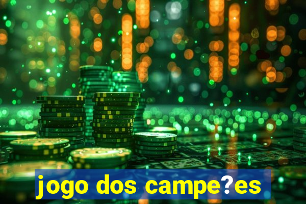 jogo dos campe?es