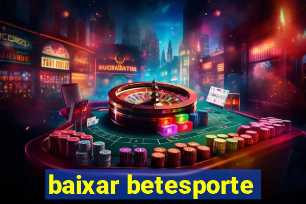 baixar betesporte