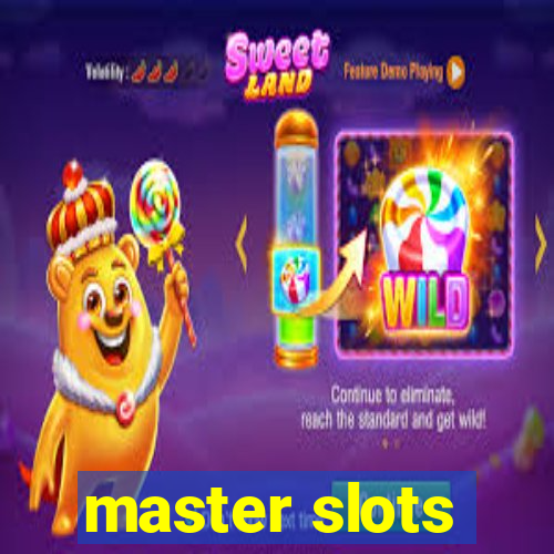 master slots