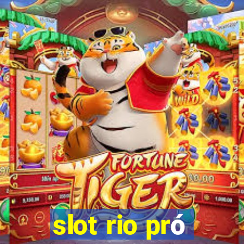 slot rio pró