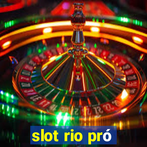 slot rio pró