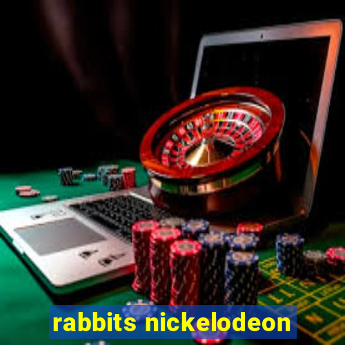 rabbits nickelodeon