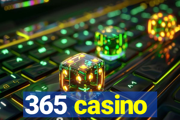 365 casino