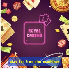 play for free slot machines