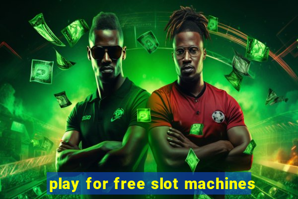 play for free slot machines