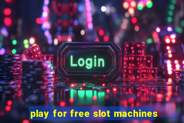 play for free slot machines