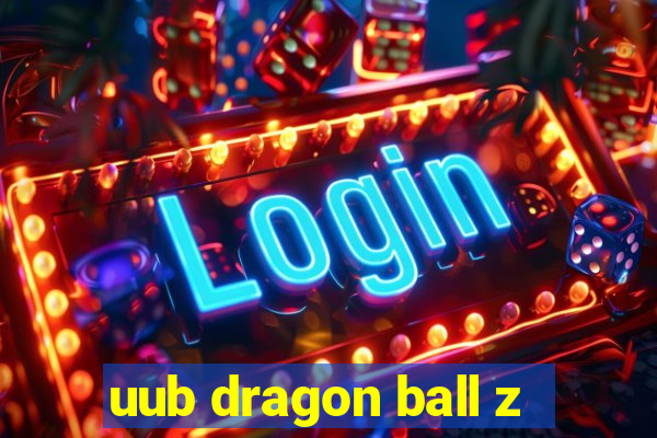 uub dragon ball z