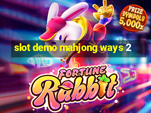 slot demo mahjong ways 2