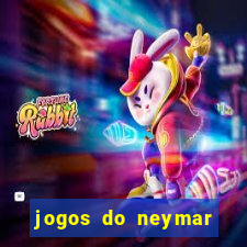 jogos do neymar para ganhar dinheiro