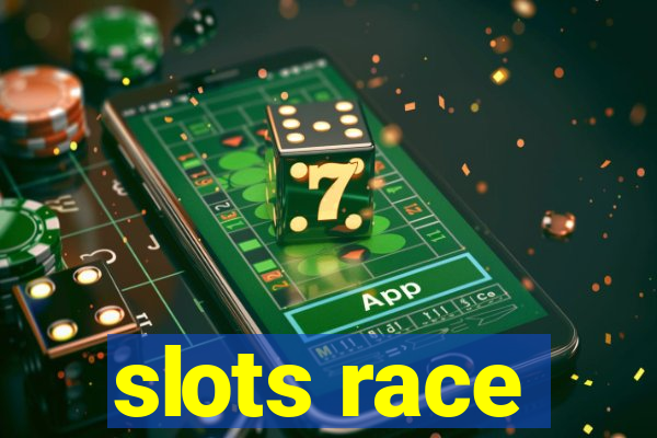 slots race