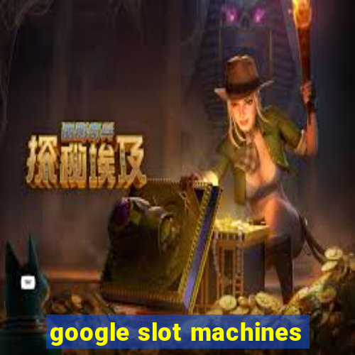 google slot machines