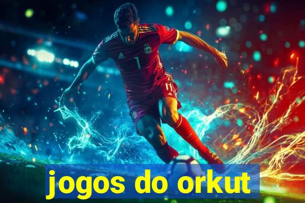 jogos do orkut