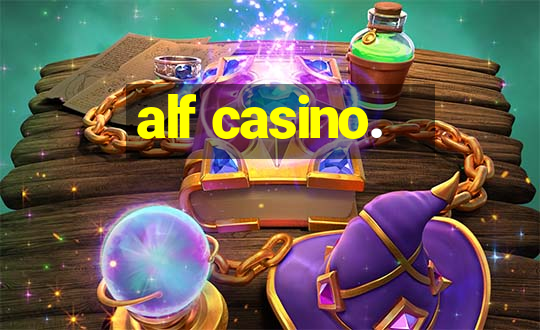 alf casino.