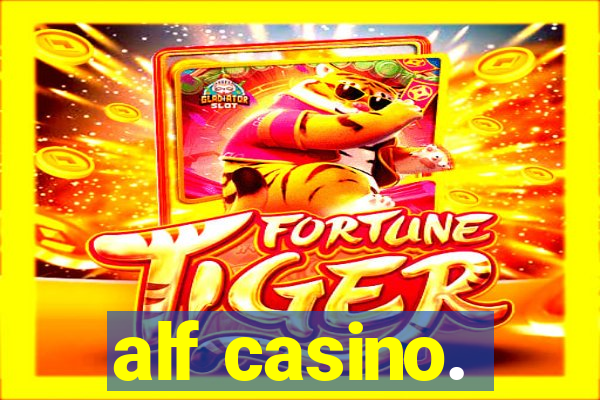 alf casino.